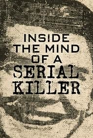 Inside the Mind of a Serial Killer (2020) watch-Inside the Mind of a Serial Killer (2020)