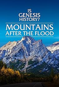 Is Genesis History? Mountains After the Flood (2023) watch-Is Genesis History? Mountains After the Flood (2023)