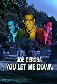 watch-Joe Derosa: You Let Me Down (2017)