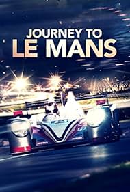 Journey to Le Mans (2015) watch-Journey to Le Mans (2015)