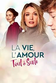 La vie, l'amour, tout de suite (2023) watch-La vie, l'amour, tout de suite (2023)