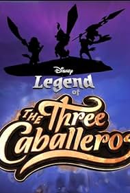 Legend of the Three Caballeros (2019) watch-Legend of the Three Caballeros (2019)