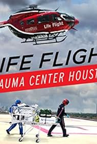 watch-Life Flight: Trauma Center Houston (2015)