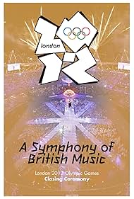 London (2012) Olympic Closing Ceremony: A Symphony of British Music (2012) watch-London (2012) Olympic Closing Ceremony: A Symphony of British Music (2012)