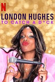 London Hughes: To Catch a Dick (2020) watch-London Hughes: To Catch a Dick (2020)