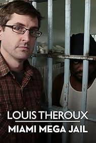 watch-Louis Theroux: Miami Mega Jail (2011)