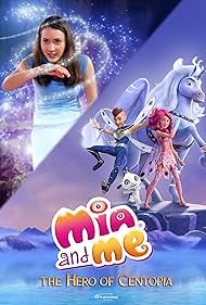 Mia and Me: The Hero of Centopia (2022) watch-Mia and Me: The Hero of Centopia (2022)