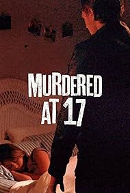 Murdered at 17 (2018) watch-Murdered at 17 (2018)
