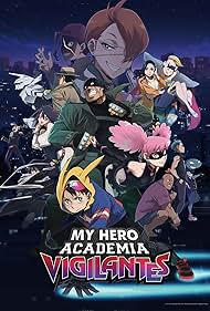 My Hero Academia: Vigilantes (2025) watch-My Hero Academia: Vigilantes (2025)