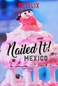 Nailed It! Mexico (2019) watch-Nailed It! Mexico (2019)