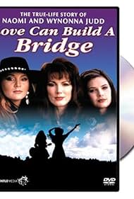 watch-Naomi & Wynonna: Love Can Build a Bridge (1995)
