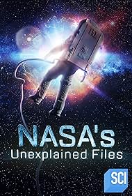 NASA's Unexplained Files (2012) watch-NASA's Unexplained Files (2012)