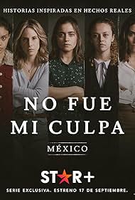No fue mi culpa: México (2021) watch-No fue mi culpa: México (2021)