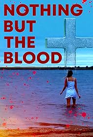 Nothing But the Blood (2020) watch-Nothing But the Blood (2020)