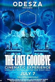 Odesza: The Last Goodbye Cinematic Experience (2023) watch-Odesza: The Last Goodbye Cinematic Experience (2023)