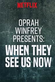watch-Oprah Winfrey Presents: When They See Us Now (2019)