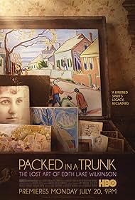 Packed in a Trunk: The Lost Art of Edith Lake Wilkinson (2015) watch-Packed in a Trunk: The Lost Art of Edith Lake Wilkinson (2015)