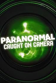 Paranormal Caught on Camera (2019) watch-Paranormal Caught on Camera (2019)