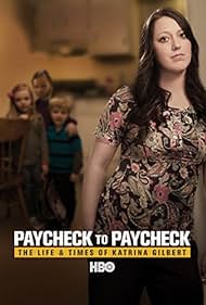 watch-Paycheck to Paycheck: The Life & Times of Katrina Gilbert (2014)