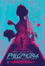 Philophobia: or the Fear of Falling in Love (2019) watch-Philophobia: or the Fear of Falling in Love (2019)
