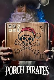 Porch Pirates (2024) watch-Porch Pirates (2024)