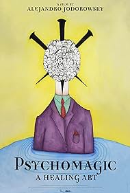 Psychomagic, A Healing Art (2019) watch-Psychomagic, A Healing Art (2019)