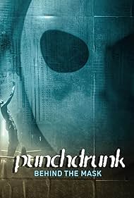watch-Punchdrunk: Behind the Mask (2023)
