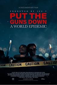 Put the Guns Down: A World Epidemic (2025) watch-Put the Guns Down: A World Epidemic (2025)