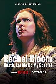 watch-Rachel Bloom: Death, Let Me Do My Special (2024)