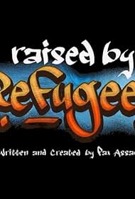 watch-Raised by Refugees (2022)