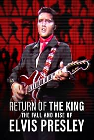 Return of the King: The Fall and Rise of Elvis Presley (2024) watch-Return of the King: The Fall and Rise of Elvis Presley (2024)
