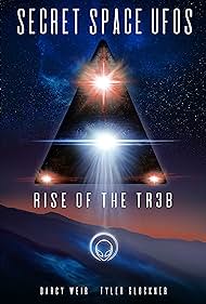 watch-Secret Space UFOs: Rise of the TR3B (2021)