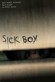 Sick Boy (2012) watch-Sick Boy (2012)