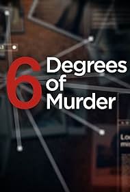 Six Degrees of Murder (2016) watch-Six Degrees of Murder (2016)