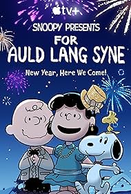 Snoopy Presents: For Auld Lang Syne (2021) watch-Snoopy Presents: For Auld Lang Syne (2021)
