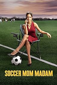 Soccer Mom Madam (2021) watch-Soccer Mom Madam (2021)