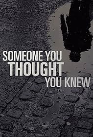 Someone You Thought You Knew (2018) watch-Someone You Thought You Knew (2018)