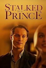 Stalked by a Prince (2022) watch-Stalked by a Prince (2022)