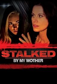 Stalked by My Mother (2016) watch-Stalked by My Mother (2016)