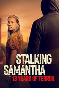 watch-Stalking Samantha: 13 Years of Terror (2025)