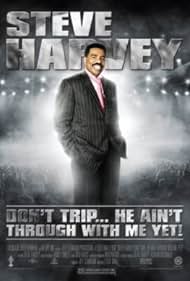 Steve Harvey: Don't Trip... He Ain't Through with Me Yet (2006) watch-Steve Harvey: Don't Trip... He Ain't Through with Me Yet (2006)