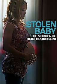 Stolen Baby: The Murder of Heidi Broussard (2023) watch-Stolen Baby: The Murder of Heidi Broussard (2023)