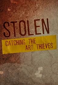 Stolen: Catching the Art Thieves (2022) watch-Stolen: Catching the Art Thieves (2022)