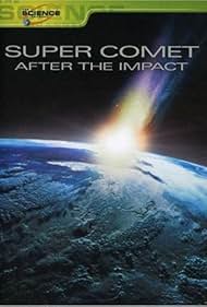 watch-Super Comet: After The Impact (2007)