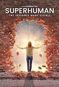Superhuman: The Invisible Made Visible (2020) watch-Superhuman: The Invisible Made Visible (2020)