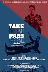 Take the Ball Pass the Ball: The Making of the Greatest Team in the World (2018) watch-Take the Ball Pass the Ball: The Making of the Greatest Team in the World (2018)