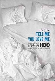 watch-Tell Me You Love Me (2007)