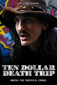 Ten Dollar Death Trip - Inside the Fentanyl Crisis (2020) watch-Ten Dollar Death Trip - Inside the Fentanyl Crisis (2020)