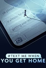 #TextMeWhenYouGetHome (2022) watch-#TextMeWhenYouGetHome (2022)