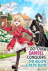 The Do-Over Damsel Conquers the Dragon Emperor (2024) watch-The Do-Over Damsel Conquers the Dragon Emperor (2024)